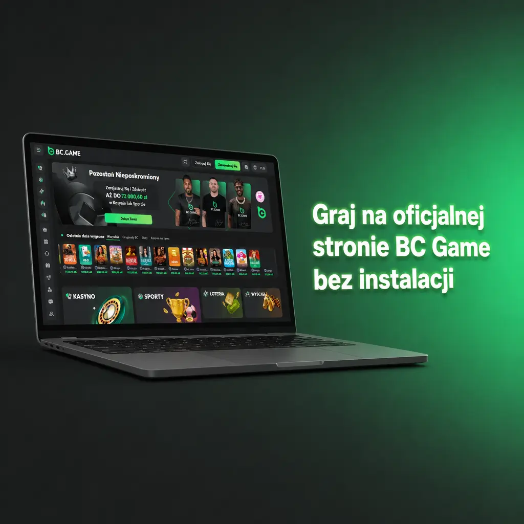 Oficjalna strona BC Game w przeglądarce – gra bez instalacji aplikacji PC, pełny dostęp do zakładów i kasyna na żywo.