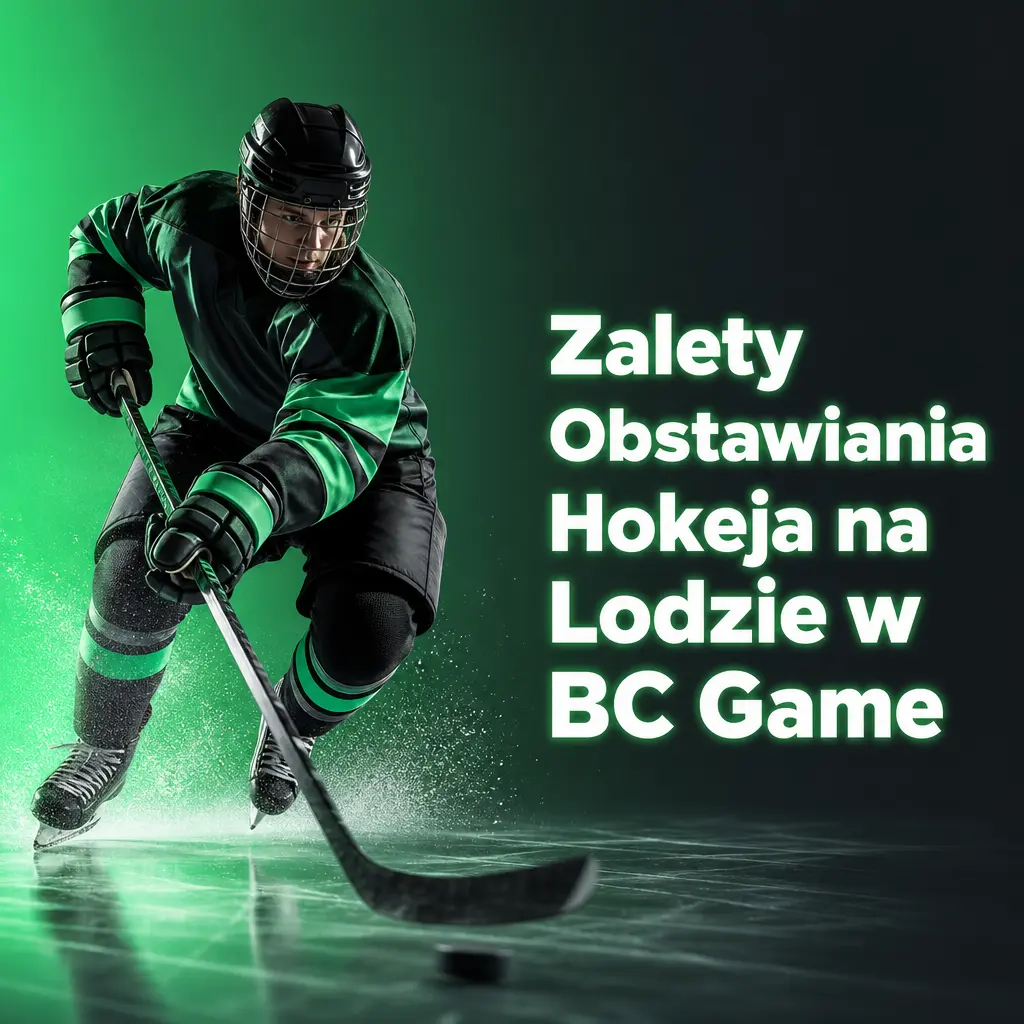 Zalety obstawiania hokeja na lodzie w BC Game: ponad 20 lig, kursy live, szybkie wypłaty kryptowalutowe i program VIP